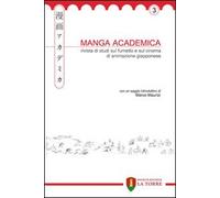 Manga Academica. Rivista di studi sul fumetto e sul cinema di animazione giapponese (2010) (Vol. 3)
