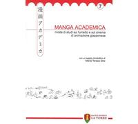 Manga Academica. Rivista di studi sul fumetto e sul cinema di animazione giapponese (2014) (Vol. 7)