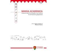 Manga academica. Rivista di studi sul fumetto e sul cinema di animazione giapponese (2018). Vol. 11