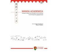 Manga academica. Rivista di studi sul fumetto e sul cinema di animazione giapponese (2019). Vol. 12