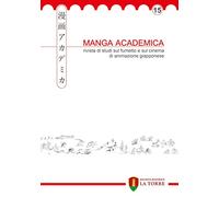 Manga Academica. Rivista di studi sul fumetto e sul cinema di animazione giapponese (2022). Vol. 15