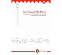 Libri Manga Academica. Rivista Di Studi Sul Fumetto E Sul Cinema Di Animazione G