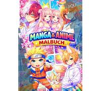 Manga & Anime Malbuch: 96 zauberhafte Ausmalbilder für kreative Abenteuer!