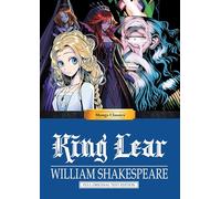 Manga Classics King Lear: Volume 21