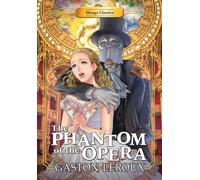 Manga Classics: The Phantom of the Opera