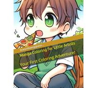 Manga Coloring for Little Artists: Your First Coloring Adventure!