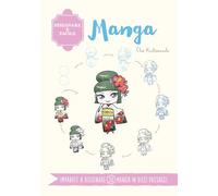 Manga. Disegnare è facile. Ediz. a colori