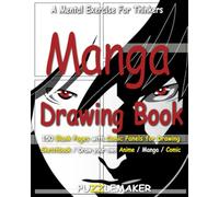Manga Drawing Book: 150 Blank Pages with Comic Panels for Drawing: Sketchbook / Draw your own Anime / Manga / Comic