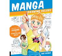 Manga Drawing Deluxe: Empower Your Drawing and Storytelling Skills