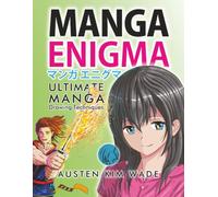 Manga Enigma: Ultimate Manga Drawing Techniques