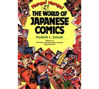 Osamu Tezuka e Frederik L. Sc – Manga! Manga! – The World of Japanese Comics – Tascabile