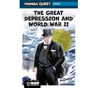 Manga Quest History: The Great Depression and WWII (Hardcover)