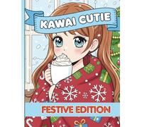 Manga Style Kawaii Cutie Christmas Coloring Pages of Santa Girls, Snow Fairies, Winter Outfits, Gifts, Cookies, Lights & More: Perfect Holiday Coloring Fun for All Ages