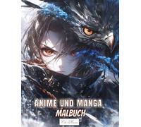 Manga Und Anime Malbuch: 50 Anime-Malvorlagen aus Japan mit detailreichen Gesichtern und Adlerdarstellungen, stilvollen Entwürfen und Illustrationen, geeignet für Kinder, Jugendliche und Erwachsene