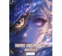 Manga Und Anime Malbuch: 50 japanische Anime-Farbvorlagen mit ausdrucksstarken Gesichtern und Adlerbildern, wunderschönen Zeichnungen und Gestaltungen, passend für Jugendliche, Erwachsene und Kinder
