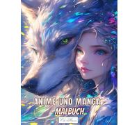 Manga Und Anime Malbuch: 50 niedliche Kawaii-Porträt-Malseiten mit Gesichtern und Wölfen im japanischen Stil für Erwachsene und Kinder, ideal für ... zur Entspannung und Förderung der Kreativität