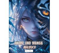 Manga Und Anime Malbuch: Gesichter und Tiger zum Ausmalen