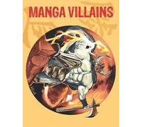 Manga villains. Ediz. italiana, inglese, spagnola e portoghese