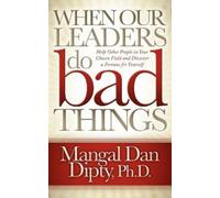 Mangal Dan Dipty When Our Leaders Do Bad Things (Tascabile)