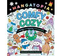 Mangatopia: Comfy Cozy: A Warm and Wintry Coloring Book