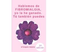 mangels mestre HABLEMOS DE FIBROMIALGIA, Yo La He Ganado Tu Tambien (Tascabile)