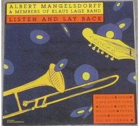 Mangelsdorff, Albert, Albert Mangelsdorff and Members of Klaus Lage Band - Listen and Lay Back. Albert Mangelsdorff and Members of Klaus Lage Band Stereo