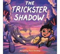 Mangeshig Pawis-Steckley The Trickster Shadow (Copertina rigida)