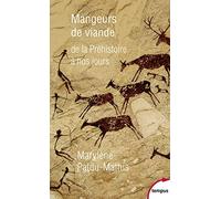 Mangeurs de viande: De la préhistoire à nos jours