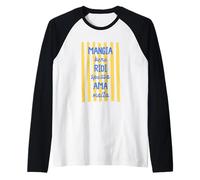 Mangia Bene Ridi Spesso Ama Molto Motivazionale Maglia con Maniche Raglan
