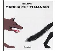 Mangia che ti mangio by Iela Mari (2010-08-01)