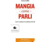 Mangia come parli. Com'è cambiato il vocabolario del cibo