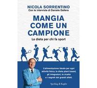 Mangia come un campione. La dieta per chi fa sport
