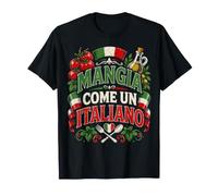 Mangia Come Un Italiano | Italian Food Italy Heritage Maglietta