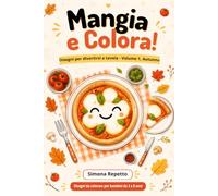 Mangia e Colora!: Disegni per divertirsi a tavola - Volume 1 - Autunno