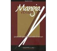 Mangia etnico. Guida alle specialità di tutto il mondo
