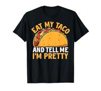 Mangia Il Mio Taco e dimmi Che Sono Carina Celebrando Gli Amanti dei Taco Maglietta