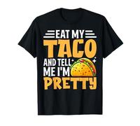 Mangia Il Mio Taco e dimmi Che Sono Carina Celebrando Gli Amanti dei Taco Maglietta