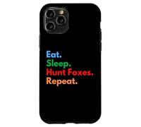 Mangia il sonno Caccia Volpi ripetere per i cacciatori di volpi & Amanti della caccia Custodia per iPhone 11 Pro