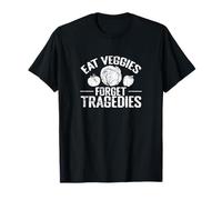 Mangia Verdure Dimentica Le tragedie Umorismo Sano Maglietta