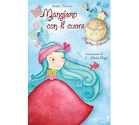 Mangiamo con il cuore. Fragolina Salvamondo