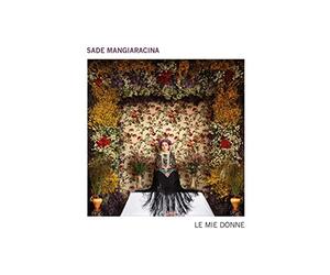 Mangiaracina Sade - Le Mie Donne