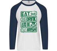 Mangiare Bere & Be Irlandese Divertente Giorno di San Patrizio Uomo L/S T-Shirt