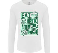 Mangiare Bere & Be Irlandese Divertente San Patricks Day Uomo Manica Lunga