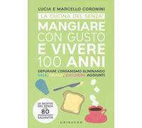 Mangiare con gusto e vivere 100 anni