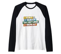 Mangiare Dormire Dichiarazioni dei redditi Ripetere Divertente Contabile Contabile Bavaglio Maglia con Maniche Raglan