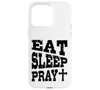 Mangiare Dormire Pregare Cristiano Croce Fede Vita Spirituale Routine Custodia per iPhone 15 Pro Max