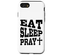 Mangiare Dormire Pregare Cristiano Croce Fede Vita Spirituale Routine Custodia per iPhone SE (2020) / 7 / 8