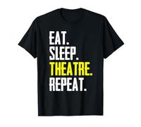 Mangiare Dormire teatro Ripeti Attore Divertente Direttore di Scena Maglietta