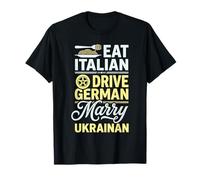 Mangiare Italiano Drive Tedesco Sposare Ucraino Divertente Maglietta