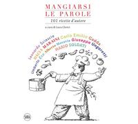 Mangiarsi le parole. 101 ricette autore